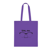 Load image into Gallery viewer, &quot;Psychology Says No Such Thing / Um, No&quot; Double Sided Cotton Tote with Dr. Inna quote
