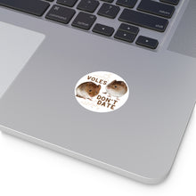 Load image into Gallery viewer, &quot;Voles Don&#39;t Date&quot; Round Vinyl Stickers
