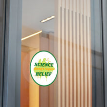 Load image into Gallery viewer, &quot;Science Doesn&#39;t Require Belief&quot; Round Vinyl Stickers
