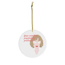 Load image into Gallery viewer, &quot;Comfort Professor&quot; Ceramic Ornaments
