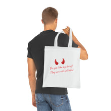 Load image into Gallery viewer, &quot;Do you like my horns? They are retractable&quot; Cotton Tote with Dr. Inna quote
