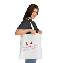 Load image into Gallery viewer, &quot;Do you like my horns? They are retractable&quot; Cotton Tote with Dr. Inna quote
