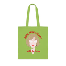 Load image into Gallery viewer, &quot;Real Psychology with Dr. Inna&quot; Cotton Tote with Dr. Inna quote
