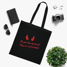 Load image into Gallery viewer, &quot;Do you like my horns? They are retractable&quot; Cotton Tote with Dr. Inna quote
