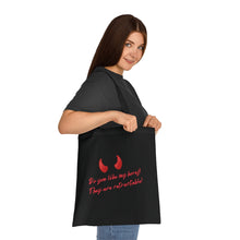 Load image into Gallery viewer, &quot;Do you like my horns? They are retractable&quot; Cotton Tote with Dr. Inna quote
