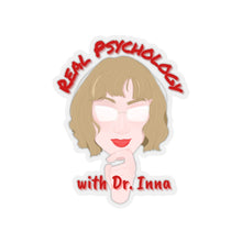 Load image into Gallery viewer, &quot;Real Psychology with Dr. Inna&quot; Kiss-Cut Stickers
