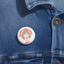 Load image into Gallery viewer, &quot;Your Comfort Psychology Professor&quot; Custom Pin Buttons
