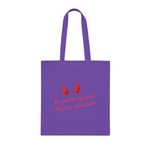 Load image into Gallery viewer, &quot;Do you like my horns? They are retractable&quot; Cotton Tote with Dr. Inna quote
