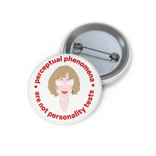 Load image into Gallery viewer, &quot;Perceptual Phenomena&quot; Custom Pin Buttons
