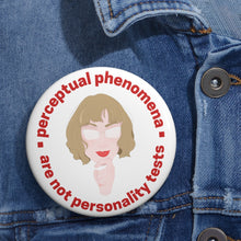 Load image into Gallery viewer, &quot;Perceptual Phenomena&quot; Custom Pin Buttons
