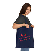 Load image into Gallery viewer, &quot;Do you like my horns? They are retractable&quot; Cotton Tote with Dr. Inna quote
